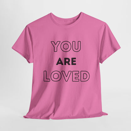 You Are Loved Unisex Heavy Cotton Tee