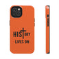 HIStory Lives On, Phone Cases - orange