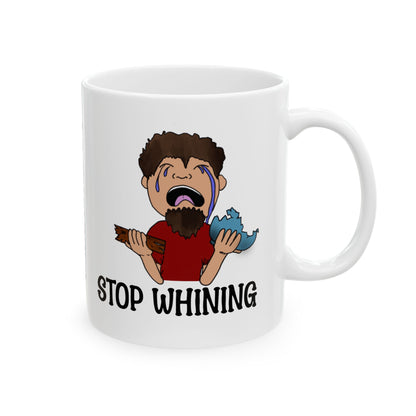 Be Thankful-Stop Whining Coffee Mug, 11oz and 15oz, birthday gift, fun gift, reminder