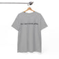 No, I Don't Drink Coffee Unisex t-shirt, fun