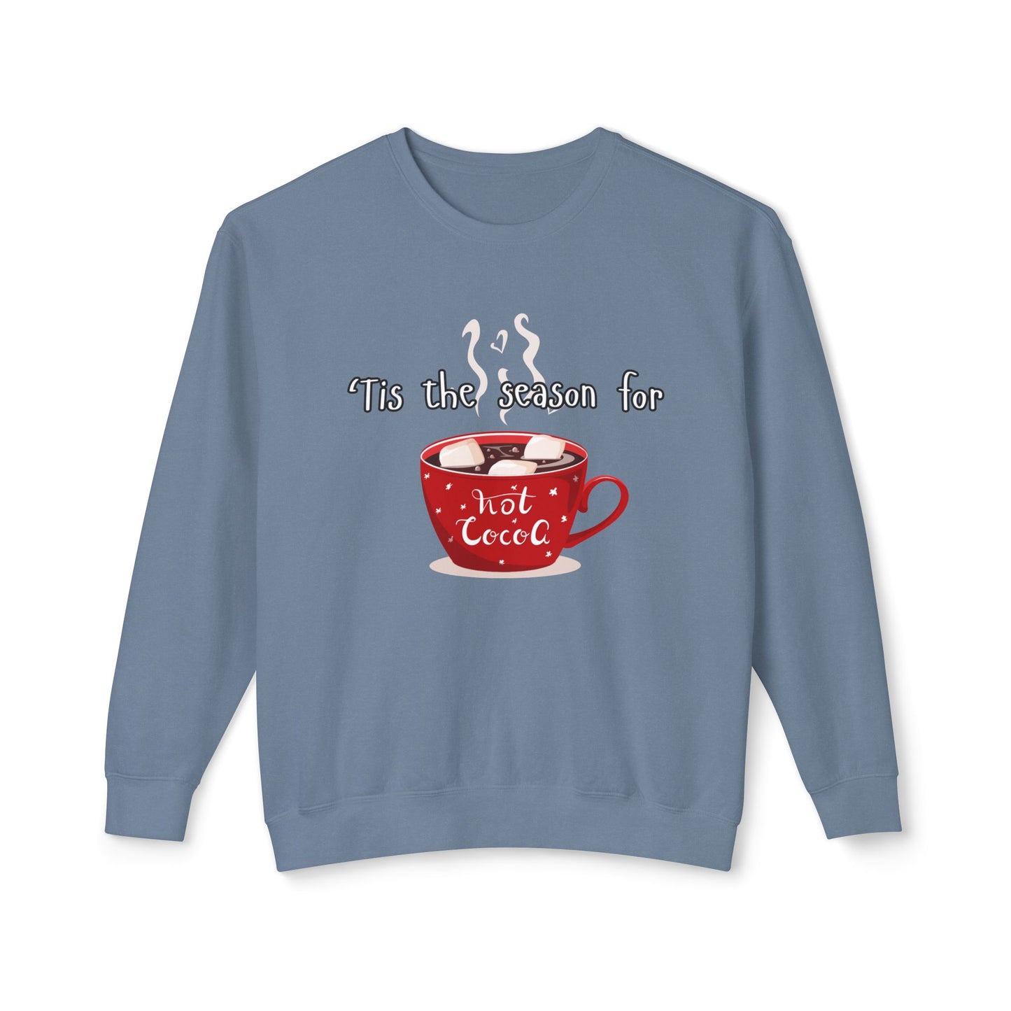 'Tis the Season for Hot Cocoa Unisex Lightweight Crewneck Sweatshirt, Christmas