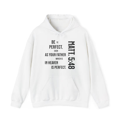 Be Perfect - Matthew 5:48 Unisex Heavy Blend™ Hooded Sweatshirt
